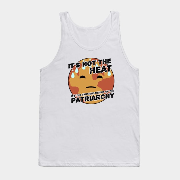 Its the Patriarchy Tank Top by karutees